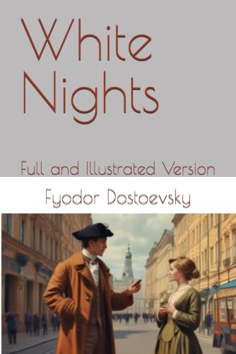 White Nights: Full and Illustrated Version B0D8RTHWHQ Book Cover