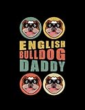 english bulldog english bulldog daddy dog owner gift: design notebook/journal 8.5x11