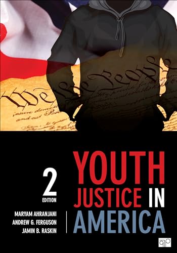 Compare Textbook Prices for Youth Justice in America Second Edition ISBN 9781483319162 by Maryam Ahranjani,Jamin B. Raskin,Andrew G. Ferguson