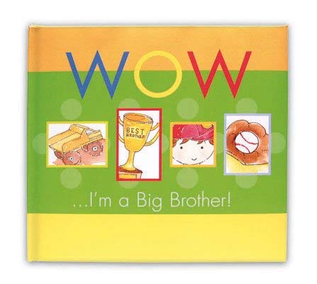 Wow I'm a Big Brother! Hardcover – January 1, 2009