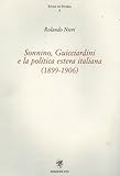 Sonnino, Guicciardini E La Politica Estera Italiana. 1899-1906 - 2