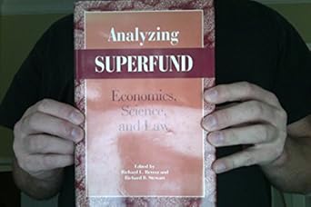 Analyzing Superfund: Economics, Science and Law (RFF Press)