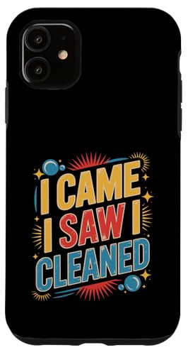 I Came I Saw I Cleaned Funny Cleaning Quote Case for...