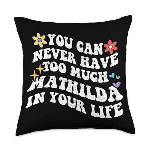 Retro Groovy You Can Never Have Too Much Mathilda in Your Throw Pillow