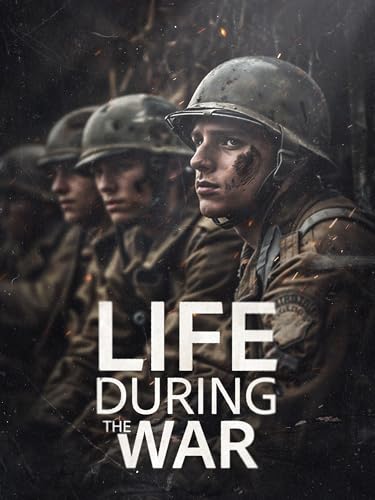 Life During the War