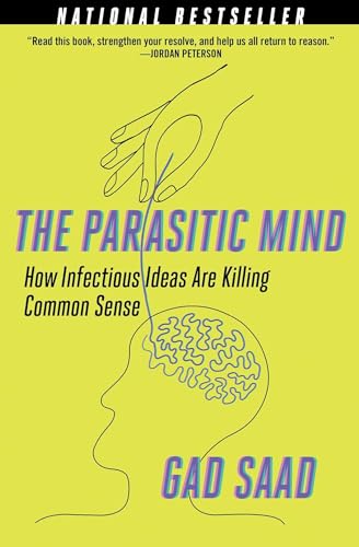 Portada de The Parasitic Mind: How Infectious Ideas Are Killing Common Sense