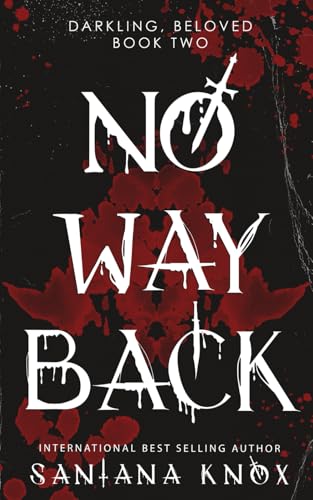 No Way Back: A Horrific Romance Novella (Darkling, beloved.)
