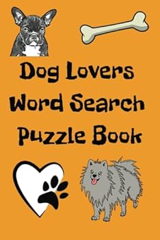 Paperback Dog Lovers Word Search Puzzle Book: Fun Puzzles – Perfect for Pet Owners and Animal Enthusiasts Book
