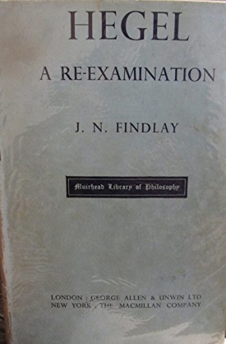 Hegel: A Re-examination (Muirhead Library of Philosophy)