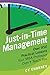 Just-In-Time Management: Over 950 Practical Lessons Your MBA Professor Didn't Teach You