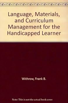Language, materials, and curriculum management for the handicapped learner