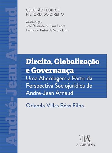 Direito, globalização e governança: uma abordagem a partir da perspectiva sociojurídica de andré-jean arnaud