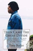Then Came The Great Divide: A reflection of the post Stuart Adamson Years of Big Country. 1547248203 Book Cover