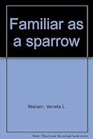 Familiar as a Sparrow B0006CYTFY Book Cover