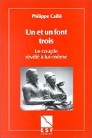 Un et un font trois 2710108550 Book Cover