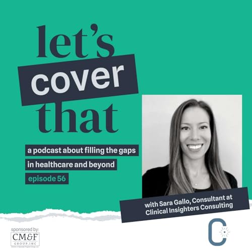 #56 - Sara Gallo, Consultant, Clinical Insighters Consulting