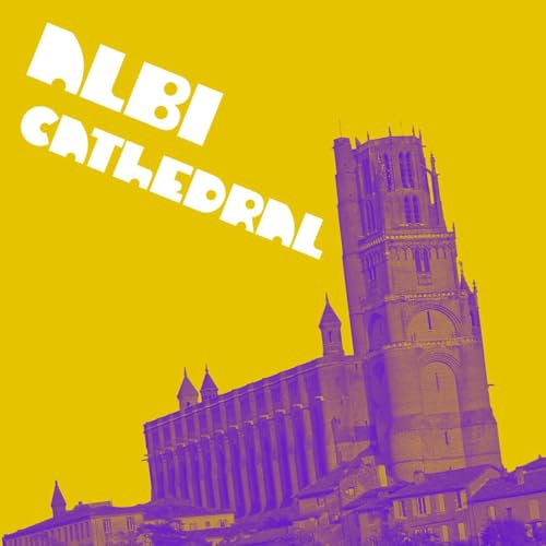 Albi Cathedral: The Greatest Brick Building in the World