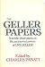 The Geller papers: Scientific observations on the paranormal powers of Uri Geller