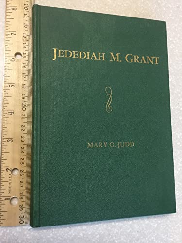 Jedediah M. Grant: Pioneer, statesman B0007G34MI Book Cover