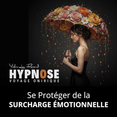 Hypnose Sommeil - Protection &eacute;motionnelle et r&eacute;g&eacute;n&eacute;ration