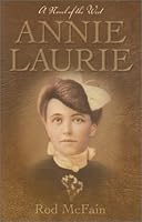 Annie Laurie : A Novel of The West 0970915500 Book Cover