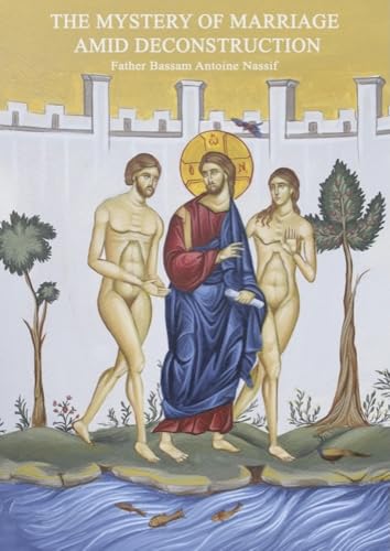 The Mystery of Marriage Amid Deconstruction: A Dialogue Between Orthodox Anthropology and Postmodern Perspectives
