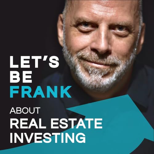 『Let&rsquo;s Be Frank about Real Estate Investing』のカバーアート