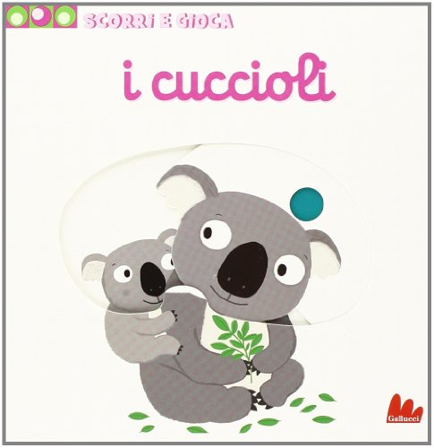 Preisvergleich Produktbild I cuccioli. Scorri e gioca