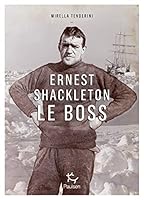 ERNEST SHACKLETON LE BOSS 2375021363 Book Cover