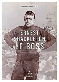 ERNEST SHACKLETON LE BOSS