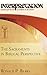 The Sacraments in Biblical Perspective: Interpretation: Resources for the Use of Scripture in the Church