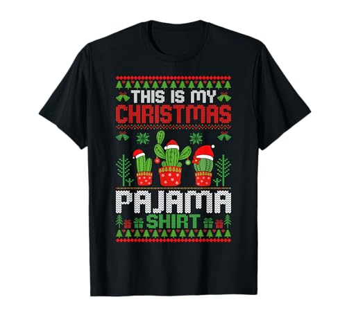 This is My Christmas Pajama Shirt Cactus Succulent Ugly Xmas T-Shirt