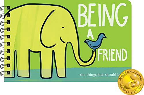 Being a Friend: Illustrated Guide To Being A Good Friend Mom's Choice Award