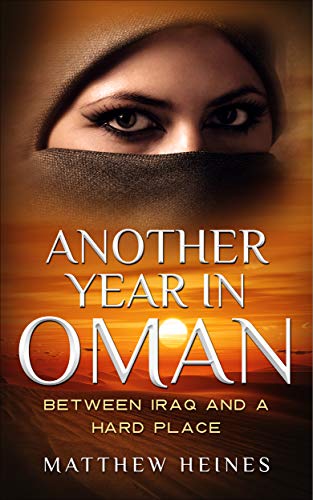Another Year in Oman: Between Iraq and a Hard Place