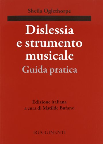 Dislessia e strumento musicale. Guida pratica