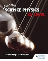 All About Science Physics 'O' Level Textbook 9810631332 Book Cover
