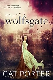 Wolfsgate: A Steamy Historical Romance Novel (Unraveled Destiny Book 1)