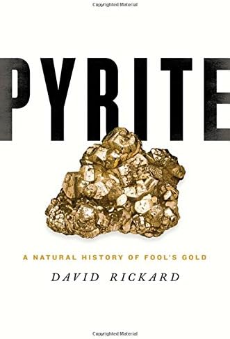 Pyrite: A Natural History of Fool's Gold