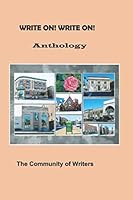 Write on! Write On! : Anthology 1733284605 Book Cover