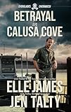 Betrayal In Calusa Cove (Everglades Overwatch Book 4)