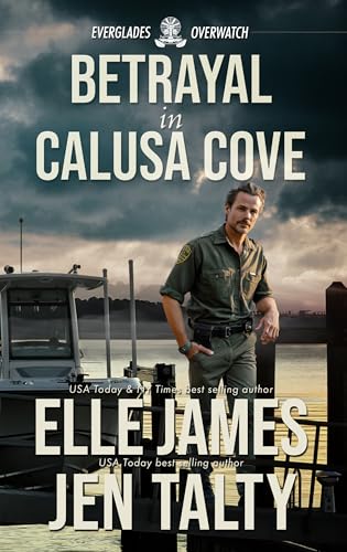 Betrayal In Calusa Cove (Everglades Overwatch Book 4)