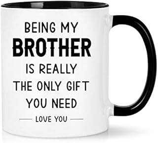 Joymaking Funny Gifts for Brother Birthday Coffee Mug Birthday Christmas Gifts for Brother from Sister or Brother, 11oz Mug Funny Gifts for him - Being My Brother is The Only Gift You Need