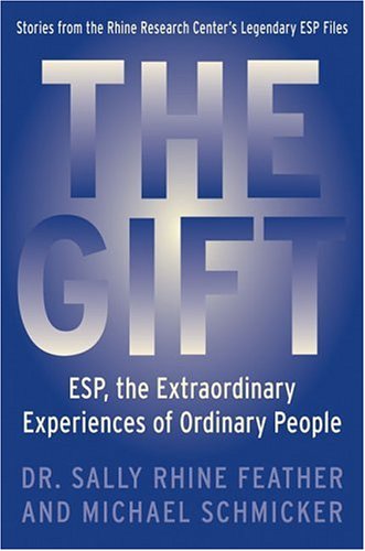 The Gift: Esp, The Extraordinary Experiences Of Ordinary People
