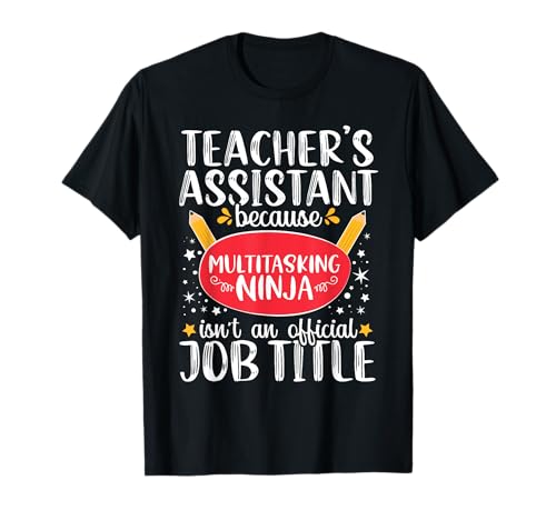 Teacher Assistant Teaching School Ninja Appreciation T-Shirt
