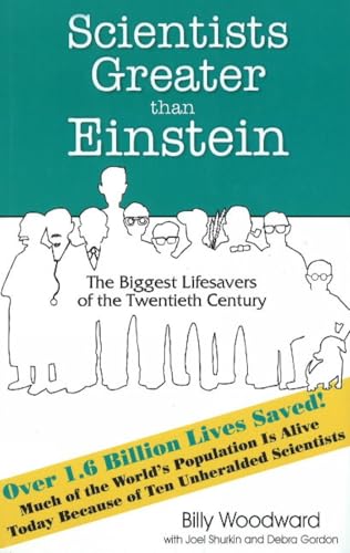 Scientists Greater Than Einstein: The Biggest Lifesavers of the Twentieth Century