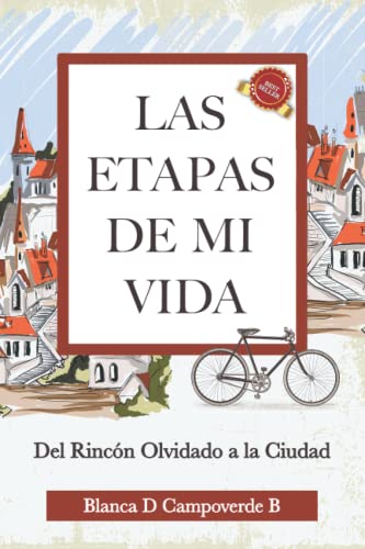 Las Etapas De Mi vida: Del Rincon Olvidado a la Ciudad