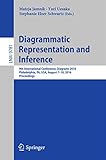  Diagrammatic Representation and Inference: 9th International Conference, Diagrams 2016, Philadelphia, PA, USA, August 7-10, 2016, Proceedings (Lecture ... Science Book 9781) (English Edition)