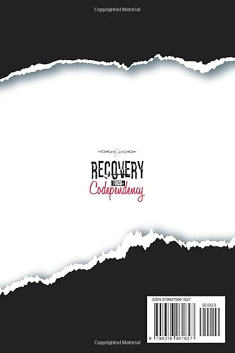 Recovery From Codependency: Your Complete & Practical Guidance To Stop Pleasing People And Start Loving Yourself | Fix Your Codependency And Heal Your Emotional Wounds #TOP1