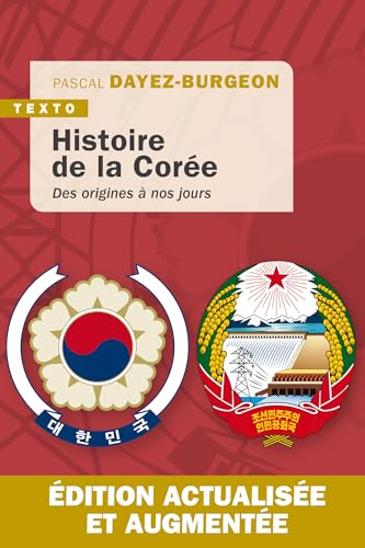 Histoire de la Corée: Des origines à nos jours. Édition actualisée et augmentée.