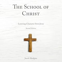 The School of Christ Audiolibro Por Jacob Hudgins arte de portada